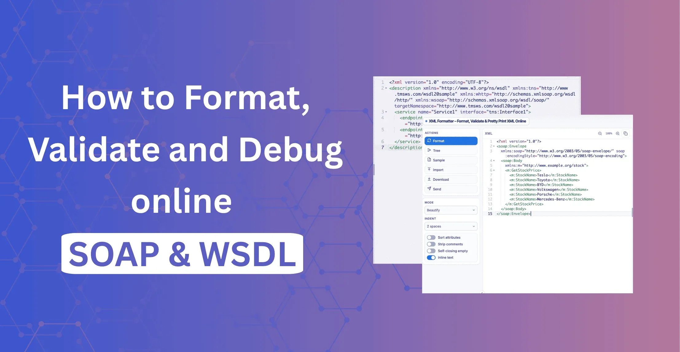 SOAP & WSDL XML Formatter: How to Format, Validate and Debug SOAP Online
